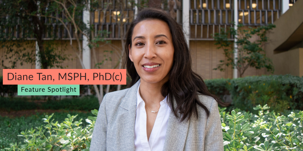 Diane Tan, MSPH, PhD(c) is a PhD candidate in Health Policy and Management at the UCLA Fielding School of Public Health.  She is currently writing her dissertation [...]